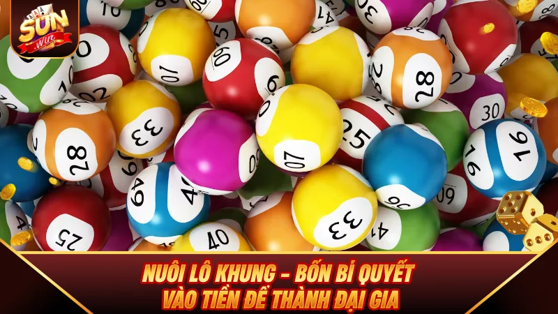 Nuôi Lô Khung - Bốn Bí Quyết Vào Tiền Để Thành Đại Gia Nuôi Lô Khung - Bốn Bí Quyết Vào Tiền Để Thành Đại Gia