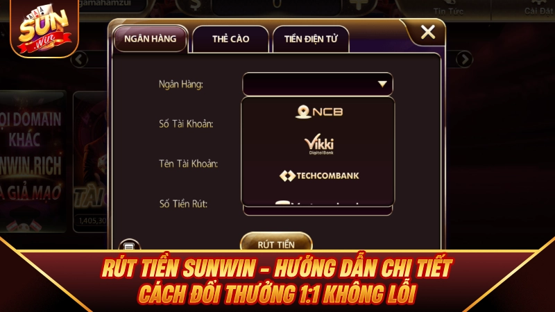 Rút Tiền SUNWIN - Hướng Dẫn Chi Tiết Cách Đổi Thưởng 1:1