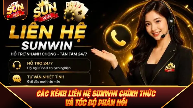 Liên Hệ SUNWIN - Những Kênh Hỗ Trợ User Chuyên Nghiệp 24/24 Các kênh Liên Hệ SUNWIN chính thức và tốc độ phản hồi