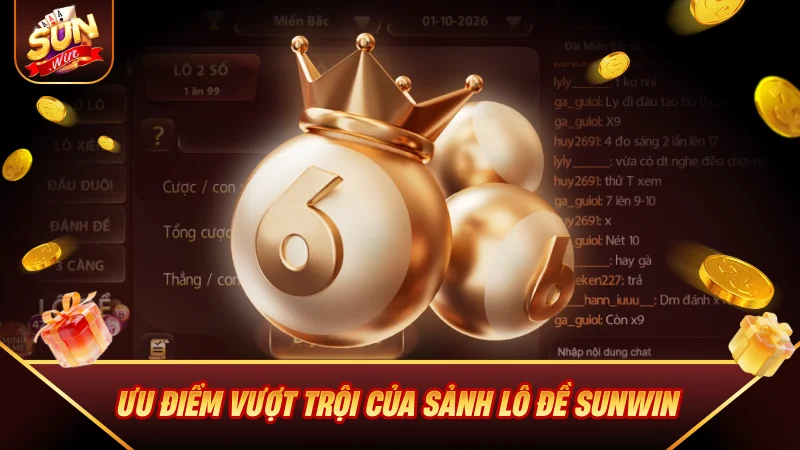 Ưu điểm vượt trội của sảnh Lô Đề SUNWIN